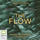 Image for The Flow : Rivers, Water and Wildness