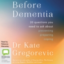 Image for Before Dementia : 20 Questions You Need to Ask