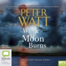Image for While the Moon Burns