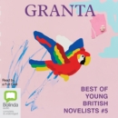 Image for Granta : Best of Young British Novelists #5