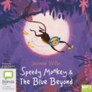 Image for Speedy Monkey &amp; The Blue Beyond