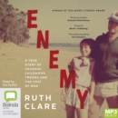 Image for Enemy : A True Story of Courage, Childhood Trauma and the Cost of War