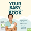Image for Your Baby Doesn&#39;t Come with a Book : Dr Golly’s Guide to the First Four Weeks of Parenthood