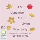 Image for The Japanese Art of Living Seasonally