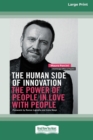 Image for The Human Side of Innovation : The Power of People in Love with People [Large Print 16 Pt Edition]