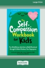 Image for The Self-Compassion Workbook for Kids