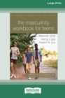 Image for The Masculinity Workbook for Teens : Discover What Being a Guy Means to You (16pt Large Print Edition)