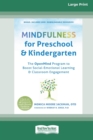 Image for Mindfulness for Preschool and Kindergarten : The OpenMind Program to Boost Social-Emotional Learning and Classroom Engagement (16pt Large Print Edition)