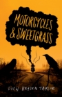 Image for Motorcycles &amp; Sweetgrass