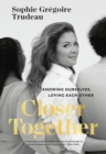 Image for Closer Together : Knowing Ourselves, Loving Each Other