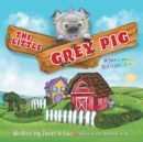 Image for The Little Grey Pig : A Story About Self-Confidence
