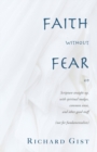 Image for Faith without Fear : Scripture straight up, with spiritual nudges, common sense, and other good stuff (not for fundamentalists)