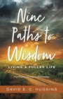 Image for Nine Paths to Wisdom : Living a Fuller Life