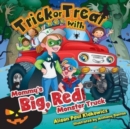 Image for Trick or Treat with Mommy&#39;s Big, Red Monster Truck