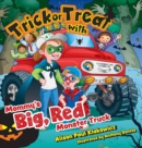 Image for Trick or Treat with Mommy&#39;s Big, Red Monster Truck