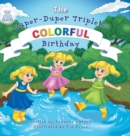 Image for Colorful Birthday : The Super-Duper Triplets