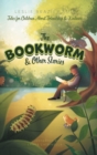 Image for The Bookworm and Other Stories : Tales for Children About Friendship and Kindness