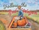 Image for Follow the Red Wagon
