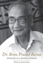 Image for Dr. Benu Prasad Barua : Biography of A Regional Scholar