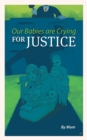Image for Our Babies are Crying for Justice