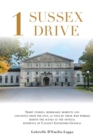 Image for 1 Sussex Drive : Short stories, memorable moments and anecdotes from the past, as told by those who worked behind the scenes at the official Residence of Canada&#39;s Governors General
