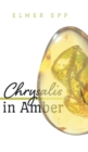 Image for Chrysalis In Amber