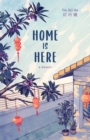 Image for Home is Here : a memoir