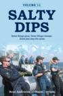 Image for Salty Dips Volume 11 : Some things pass. Some things change. Some just stay the same.