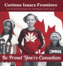 Image for Be Proud You&#39;re Canadian