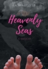 Image for Heavenly Seas : A Memoir