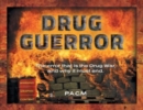 Image for Drug Guerror : The error that is the Drug War, and why it must end.