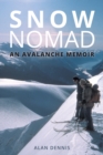 Image for Snow Nomad : An Avalanche Memoir