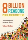 Image for Eight Billion Reasons Population Matters : The Defining Issue of the 21st Century