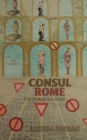 Image for Consul Rome : The Dangerous Years