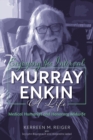 Image for Enjoying the Interval : Murray Enkin: A Life: Medical Humanist and Honorary Midwife