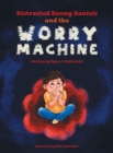 Image for Distracted Danny Daniels and the Worry Machine