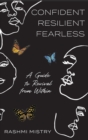 Image for Confident Resilient Fearless : A Guide to Revival from Within