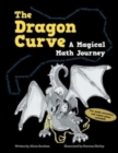 Image for The Dragon Curve : A Magical Math Journey