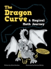Image for The Dragon Curve : A Magical Math Journey