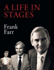 Image for A Life in Stages : Eighty-two years of living a good life, learning, working hard and enjoying the love of family and the companionship of friends and colleagues