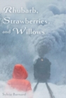 Image for Rhubarb, Strawberries, and Willows