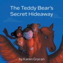 Image for The Teddy Bear&#39;s Secret Hideaway