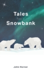 Image for Tales from a Snowbank