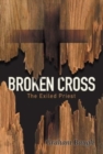 Image for Broken Cross : The Exiled Priest