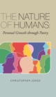 Image for The Nature of Humans : Personal Growth through Poetry