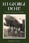 Image for Let George Do It : A Flying Officer&#39;s Journal