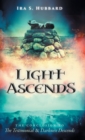 Image for Light Ascends : The Conclusion to The Testimonial and Darkness Descends