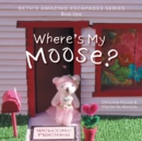 Image for Where&#39;s My Moose?