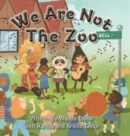 Image for We Are Not The Zoo