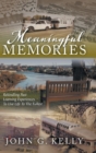 Image for Meaningful Memories : Rekindling Past Learning Experiences to Live Life to the Fullest